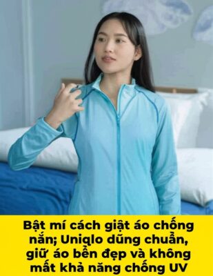 Bật mí cách giặt áo chống nắng Uniqlo đúng chuẩn, giữ áo bền đẹp và không mất khả năng chống UV