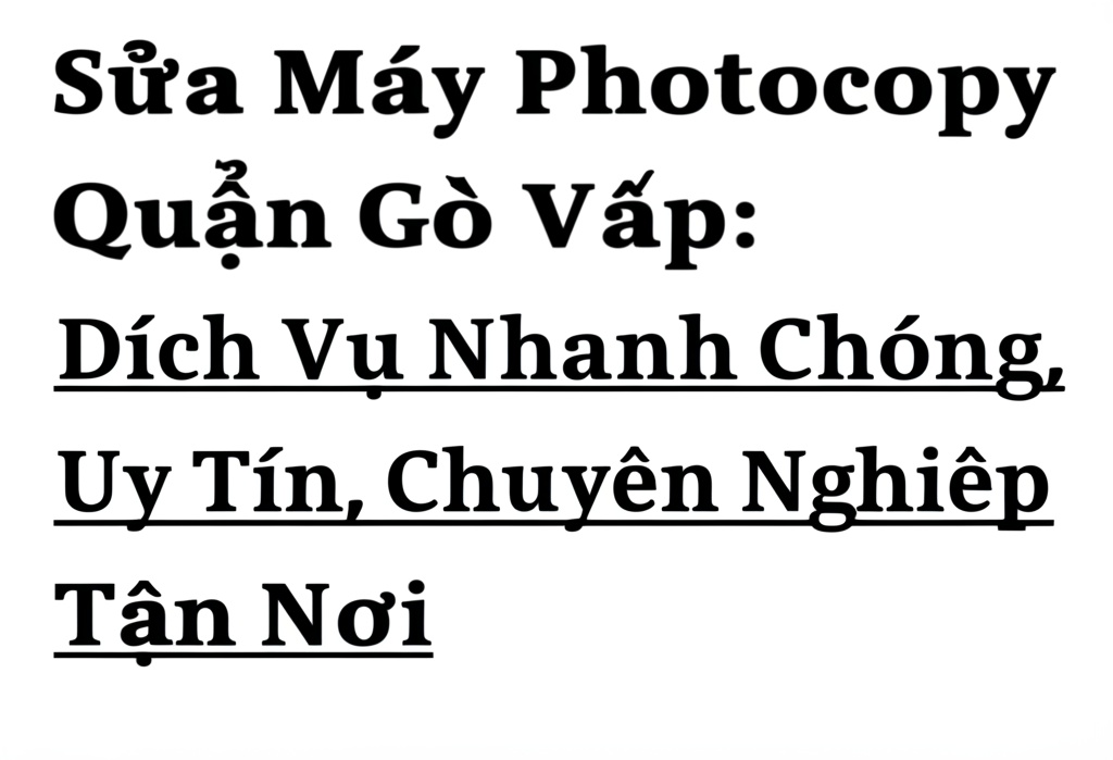 Hình minh họa cho bài viết: Sửa Máy Photocopy Quận Gò Vấp: Dịch Vụ Nhanh Chóng, Uy Tín, Chuyên Nghiệp Tận Nơi
